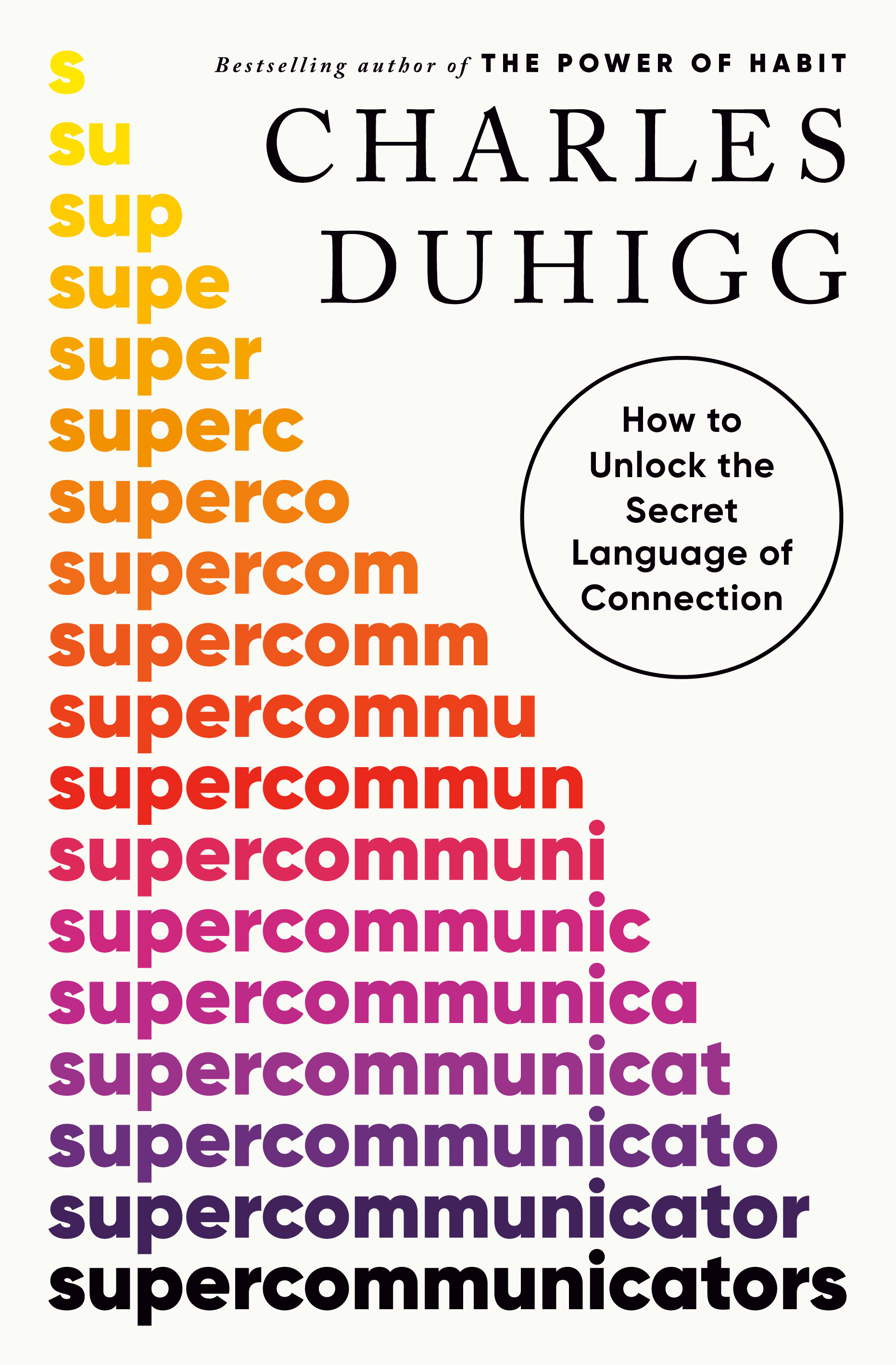 Cover of Supercommunicators: How to Unlock the Secret Language of Connection by Charles Duhigg