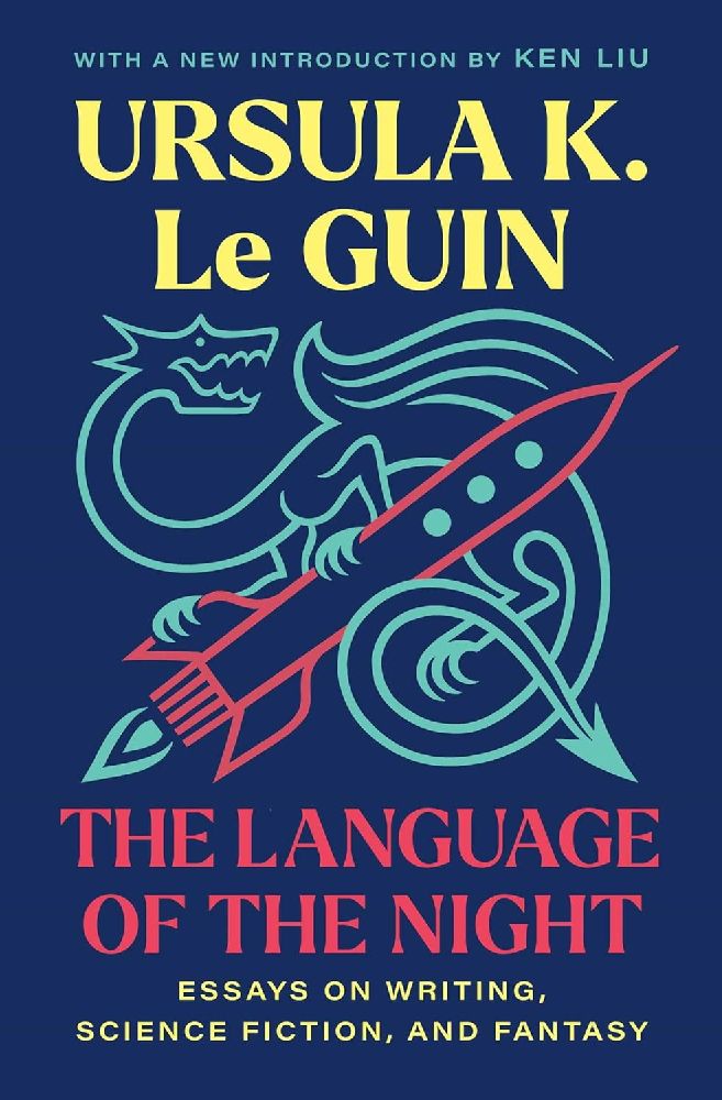 Cover of The Language of the Night: Essays on Writing, Science Fiction, and Fantasy by Ursula K. Le Guin
