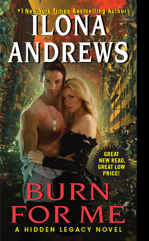 Cover of Burn for Me (Hidden Legacy, #1) by Ilona Andrews