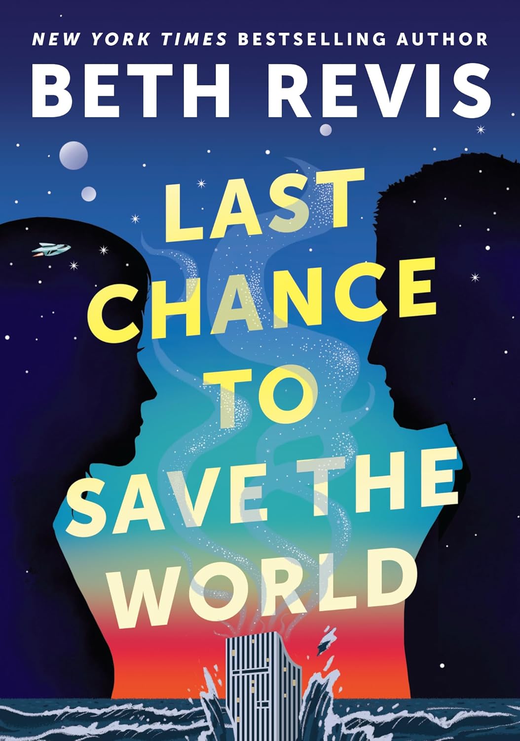 Cover of Last Chance to Save the World (Chaotic Orbits, #3) by Beth Revis