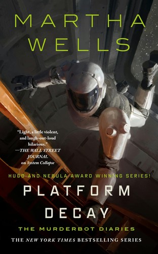 Cover of Platform Decay (The Murderbot Diaries, #8) by Martha Wells