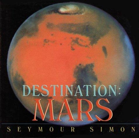 Cover of Destination: Mars by Seymour Simon